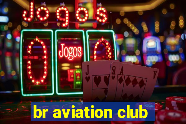 br aviation club